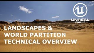 Unreal engine World partition & Landscapes Technical overview, Setup, Optimization, LODs, Streaming