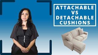 Attachable VS Detachable Cushions