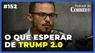 #152  - "TRUMP 2.0": ESPECIALISTA AVALIA RESULTADO DAS ELEIÇÕES DOS EUA | PODCAST DO CORREIO