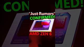 NOT "Just Rumors" - AMD Zen 6 Leaks CONFIRMED!