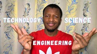 Differences between Science, Technology & Engineering?