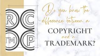 What is the difference? | Copyrights v.. Trademarks