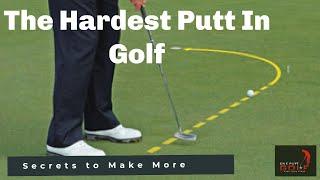 The Hardest Putt In Golf