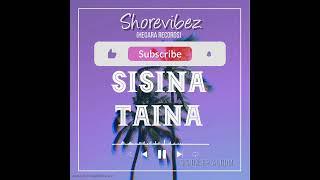 Sisina Taina- Shorevibez (Sisiba EP Album) 2024 Latest