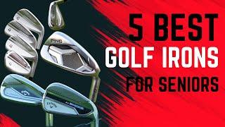 5 Best Golf Irons For Seniors 2024: Secret to Lower Scores for Senior Golfers