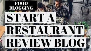 How To Start A Restaurant Review Blog | Restaurant Review Blog Tutorial