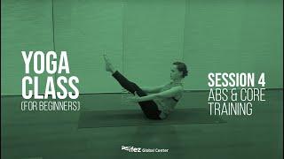 Yoga Class - Beginner | Abs and Core Training | Session 4 |