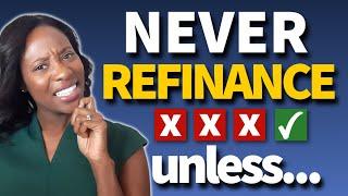 6 Times When Refinancing Makes Sense! When Should You Refinance Your Mortgage