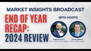 2024 Market in Review | Market Insight Broadcast