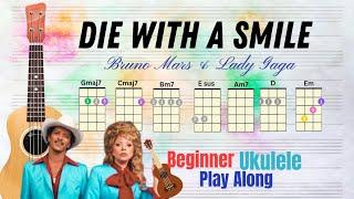 Die With A Smile - Ukulele Play Along w/ Lyrics