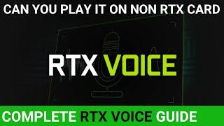 RTX Voice | Completely Explained [TUTORIAL]