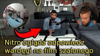 NITRO OGLĄDA ODPOWIEDZ WARDĘGI NA FILM SZALONEGO