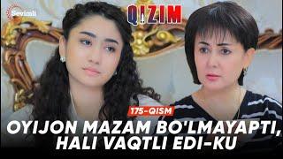 Qizim 175-qism | Oyijon mazam bo'lmayapti, hali vaqtli edi-ku