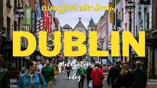 Trip to Dublin / Malayalam vlog/ 4K / nurses life in Dublin / Night life in Dublin