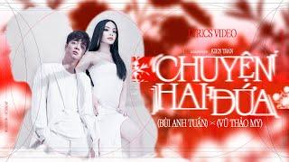 Chuyện Hai Đứa (Lyrics Video) - Bùi Anh Tuấn & Vũ Thảo My | Gala Nhạc Việt