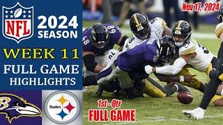 Baltimore Ravens Vs Pittsburgh Steelers [WEEK 11] GAME HIGHLIGHTS | Nov 17,2024 | NFL Today