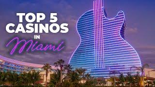 Top 5 Casinos In Miami | Best Casinos In Miami