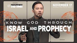 Know God Through Israel and Prophecy | Paul De Vera | November 17, 2024