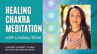 Healing Chakra Meditation with Lindsey Wise