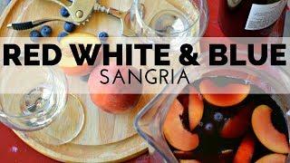 How to Make Red White and Blue Sangria