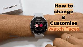 How to change Watch faces on Samsung Galaxy Watch 7 and How to Customise it