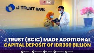 J Trust (BCIC) Made Additional Capital Deposit of IDR360 Billion | MARKET HEADLINES 14/12/2022