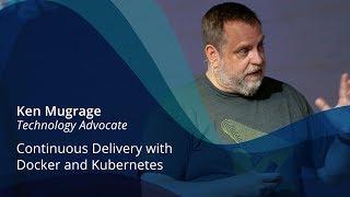Continuous Delivery with Docker and Kubernetes