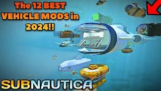 TOP 12 Subnautica VEHICLE MODS for 2024!