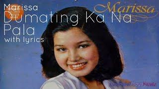 Marissa - Dumating Ka Na Pala [with lyrics]