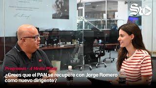 AMP: ¿Crees que el PAN se recupere con Jorge Romero como nuevo dirigente?