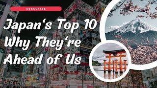 Japan's Top 10  Why They're Ahead of Us