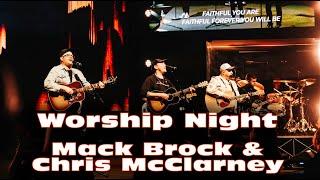 Worship Night with Mack Brock & Chris McClarney