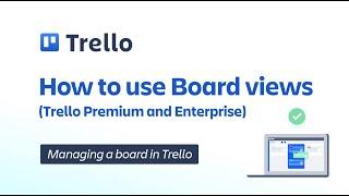 How to use board views in Trello | Trello Administration