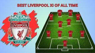GREATEST LIVERPOOL XI OF ALL TIME 