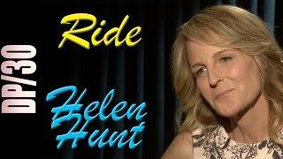 DP/30: Ride, Helen Hunt