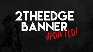 2TheEdge Banner [Updated!]