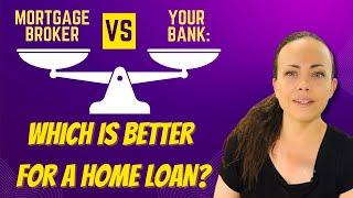 Mortgage Broker vs Bank: Which is Better for a Home Loan?