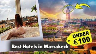 Best Hotels in Marrakech Under $100/Night