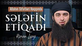 Sələf İmamlarından Olan Əbu Hənifənin Allahın Sifətləri Haqqında Etiqadı | Rizvan Ləzgi