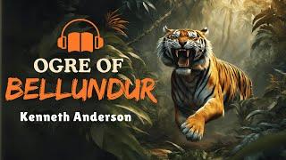 Ogre of Bellundur  by Kenneth Anderson | Adventure Audiostory