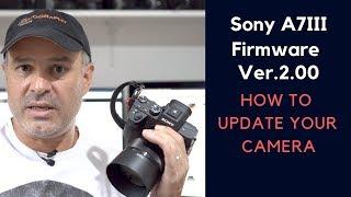 Sony A7iii Firmware Version 2.00 - How to update your Camera Software