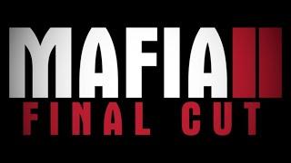 предФИНАЛ Mafia 2 Final Cut 1.2 - прохождение модификации - Стрим #3