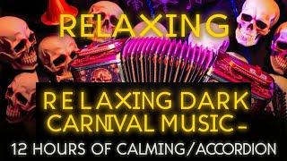 RELAXING Dark Carnival Music Accordion With Skulls - Gothic Ambience - 12 Hours