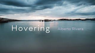 Hovering | Alberto Rivera | Peaceful Music | Relax Music | Healing Sounds