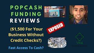 PopCash Funding Reviews ($1,500 For Your Business Without Credit Checks?) - Fast Access To Cash?