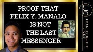 Iglesia Ni Cristo: Proof That Felix Y. Manalo Isn't The Last Messenger