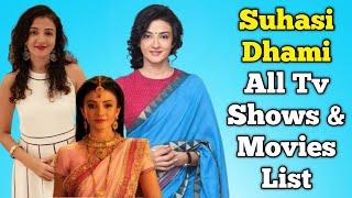 Suhasi Dhami All Tv Serials List || Full Filmography || Yahaan Main Ghar Ghar Kheli