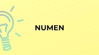 What is the meaning of the word NUMEN?