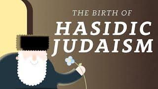 What is Hasidic Judaism? A Brief History of the Movement