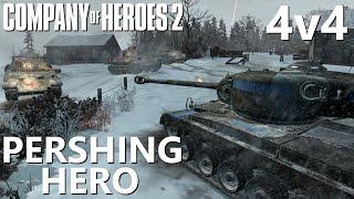 Pershing Hero! CoH2 - EPIC 4v4 (Company of Heroes 2)